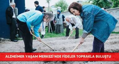 Alzheimer Yaşam Merkezi’nde fideler toprakla buluştu