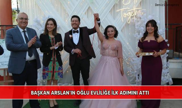 Başkan Arslan’ın oğlu evliliğe ilk adımını attı