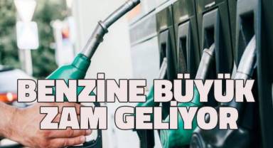 Benzine yarından geçerli olmak üzere zam geliyor