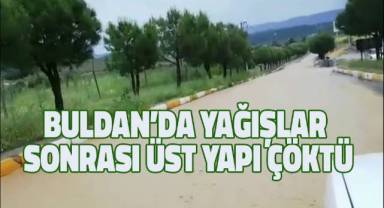Buldan’da yağışlar sonrası üst yapı çöktü