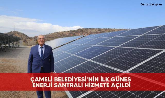 Çameli Belediyesi’nin ilk güneş enerji santrali hizmete açıldı