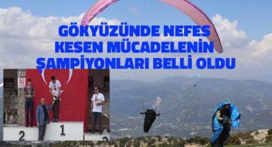 Çameli ev sahipliğindeki yamaç paraşütü yarışmasının şampiyonları belli oldu