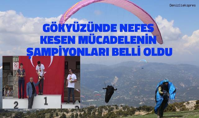 Çameli ev sahipliğindeki yamaç paraşütü yarışmasının şampiyonları belli oldu