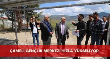 Çameli Gençlik Merkezi hızla yükseliyor
