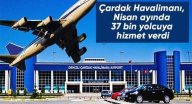 Çardak Havalimanı, Nisan ayında 37 bin yolcuya hizmet verdi
