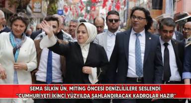 CHP Denizli Milletvekili Adayı Sema Silkin Ün, Denizlilileri mitinge davet etti