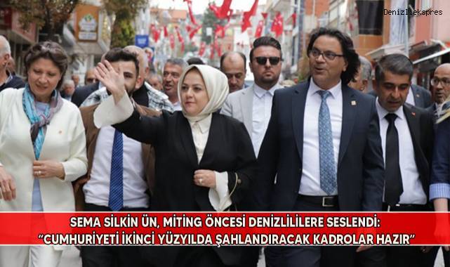 CHP Denizli Milletvekili Adayı Sema Silkin Ün, Denizlilileri mitinge davet etti