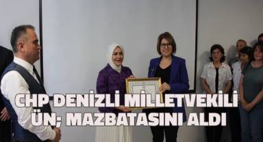 CHP Denizli milletvekili Sema Silkin Ün; mazbatasını aldı