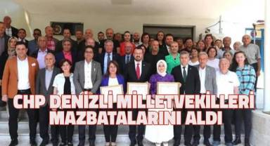 CHP Denizli milletvekilleri mazbatalarını aldı