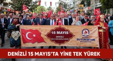 Denizli 15 Mayıs’ta yine tek yürek oldu