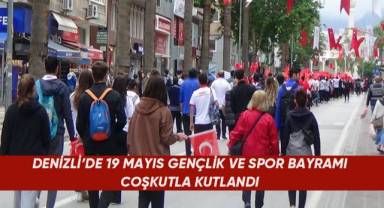 Denizli’de 19 Mayıs Atatürk’ü Anma Gençlik ve Spor Bayramı coşkuyla kutlandı
