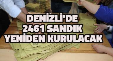 Denizli'de 2. tur seçimi için 2461 sandık yeniden kurulacak