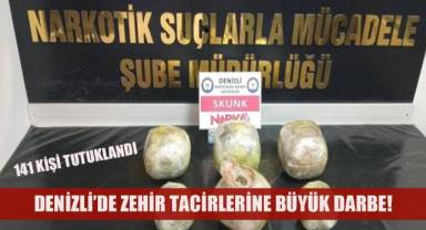 Denizli’de 224 uyuşturucu şüphelisinden 141’i tutuklandı