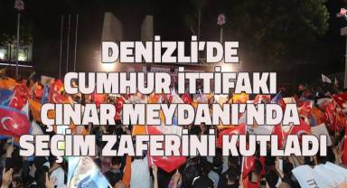 Denizli’de Cumhur İttifakı seçim zaferini kutladı