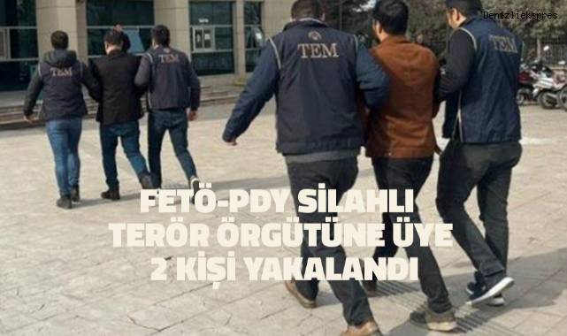 Denizli’de FETÖ-PDY silahlı terör örgütüne üye 2 kişi yakalandı