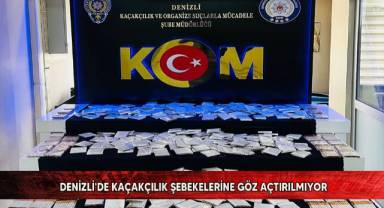 Denizli'de kaçakçılık şebekelerine göz açtırılmıyor