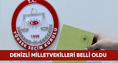 Denizli'nin 28. Dönem Milletvekilleri belli oldu