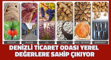 Denizli Ticaret Odası yerel değerlere sahip çıkıyor