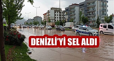 Denizli'yi sel aldı