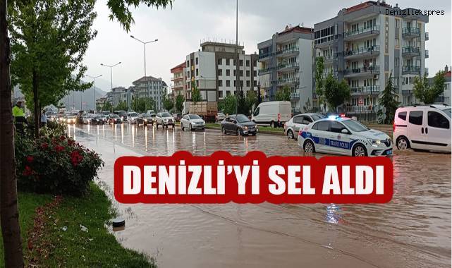 Denizli'yi sel aldı