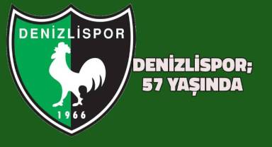 Denizlispor 57 yaşında
