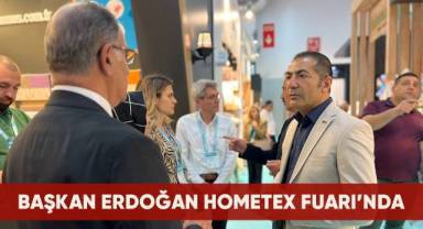 DTO Başkanı Erdoğan, Denizlili firmaları Hometex Fuarında yalnız bırakmadı