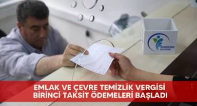 Emlak ve çevre temizlik vergisi birinci taksit ödemeleri başladı