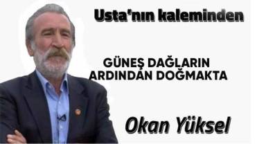 Güneş Dağların Ardından Doğmakta
