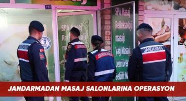 Jandarmadan Muğla ve Denizli’de masaj salonlarına fuhuş operasyonu