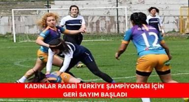 Kadınlar Ragbi Türkiye Şampiyonası için geri sayım başladı