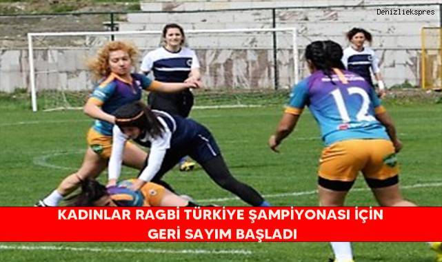 Kadınlar Ragbi Türkiye Şampiyonası için geri sayım başladı