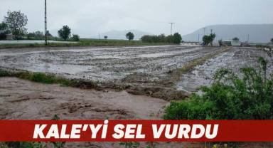 Kale’yi sel vurdu