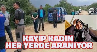 Kayıp kadın dağ taş aranıyor