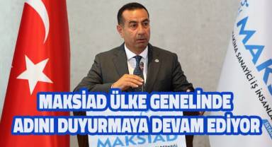 MAKSİAD Başkanı Sarı:
