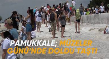  Müzeler Günü dolayısıyla ücretsiz olan Pamukkale, doldu taştı