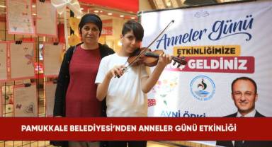 Pamukkale Belediyesi'nden anneler günü etkinliği