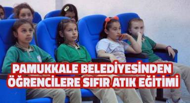 Pamukkale Belediyesinden öğrencilere sıfır atık eğitimi