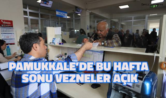 Pamukkale’de bu hafta sonu da vezneler açık olacak