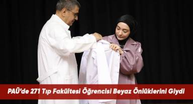 PAÜ’de 271 Tıp Fakültesi Öğrencisi Beyaz Önlüklerini Giydi