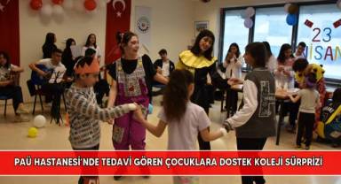 PAÜ Hastanesi’nde Tedavi Gören Çocuklara DOSTEK Koleji Sürprizi