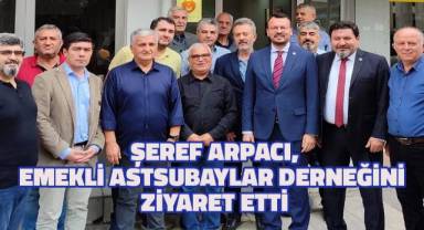 Şeref Arpacı,Emekli Astsubaylar Derneğini ziyaret etti