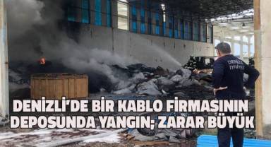 Tadilat yapılan kablo firmasının deposunda çıkan yangında zarar büyük oldu