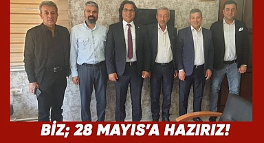 Ülkemize Baharın Gelmesi İçin 28 Mayıs'a Biz Hazırız!