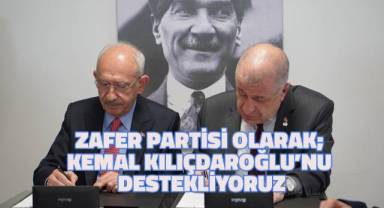 Zafer Partisi olarak; Kemal Kılıçdaroğlu'nu destekliyoruz