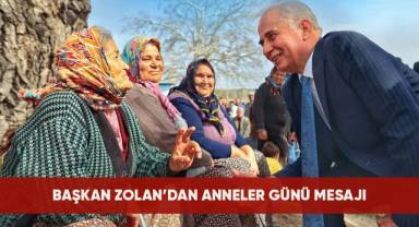 Zolan; Anne sevgisi, sevgilerin en büyüğü, en kıymetlisidir