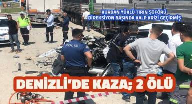 2 kişinin öldüğü kazada, sürücü direksiyonda kalp krizi geçirmiş