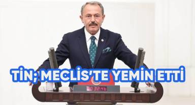 AK Parti Denizli milletvekili Şahin Tin, Meclis'te yemin etti