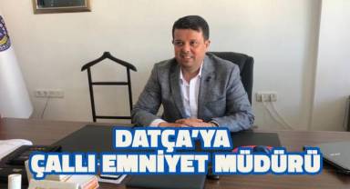 Datça'ya Çallı Emniyet Müdürü Atandı