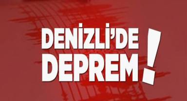 Denizli'de deprem korkuttu