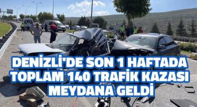 Denizli'de son 1 haftada toplam 140 trafik kazası meydana geldi